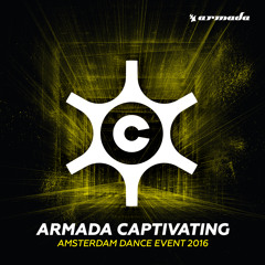 Armada Captivating x Amsterdam Dance Event 2016 [OUT NOW]