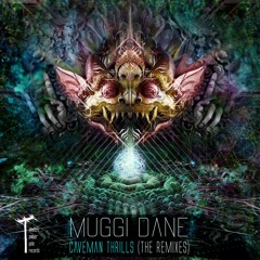 Muggi Dane - Caveman Thrills (The Remixes), digital ep preview, released 26 October, 2016