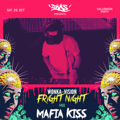 Mafia Kiss - Wonka-Vision Fright Night Mix