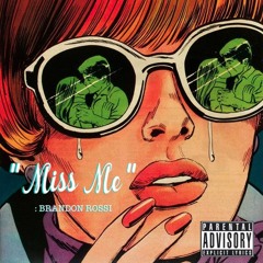 Brandon Rossi "Miss Me"