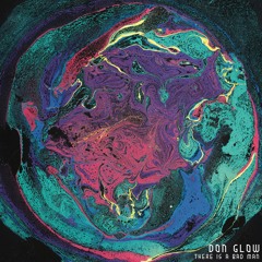 Don Glow - There's A Bad Man