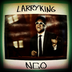 NCO - Larry King (Prod. Wee23)