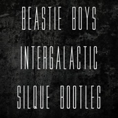 Beastie Boys - Intergalactic (Silque Bootleg)