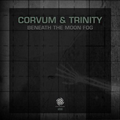 Beneath The Moon Fog EP - Corvum & Trinity [Android Musiq] - Out now
