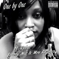 One By One ft. Cyba, Shorty-Mic & Mrs. Rhymes