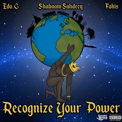 Edo. G, Shabaam Sahdeeq & Fokis - "Recognize Your Power" (EP Sampler)