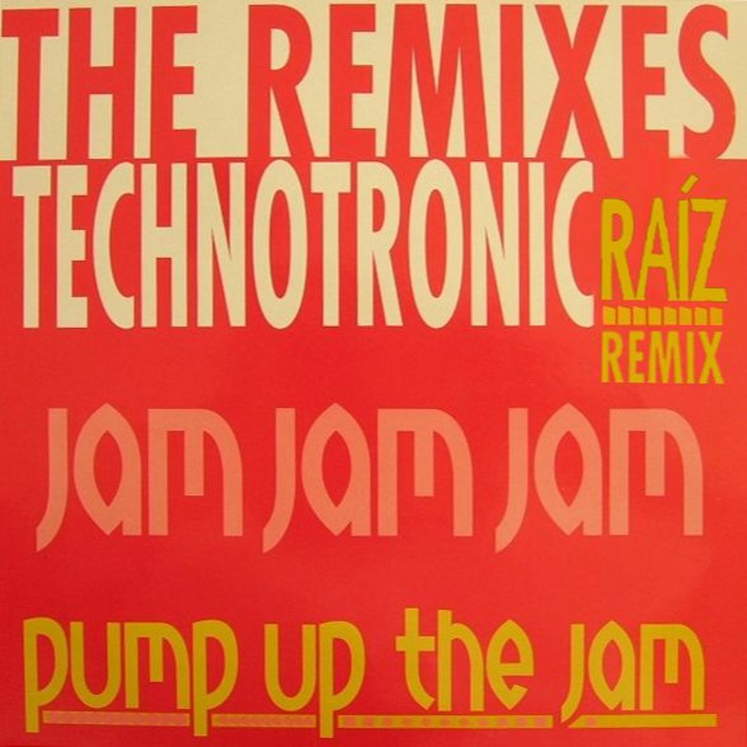 Stream Download: Technotronic - Pump Up The Jam (Raíz Remix) by