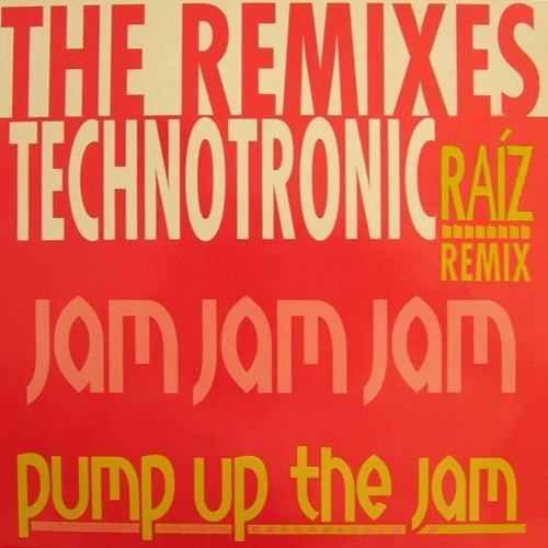 Stream Download: Technotronic - Pump Up The Jam (Raíz Remix) by XLR8R |  Listen online for free on SoundCloud