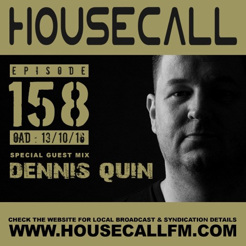 Housecall (13/10/16)w/Dennis Quin