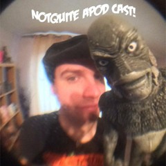 Notquite Apod Cast: October