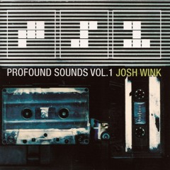 267 - Josh Wink ‎– Profound Sounds Vol. 1 (1999)