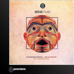 Premiere: DoubtingThomas - Envolver (Akbal Music)