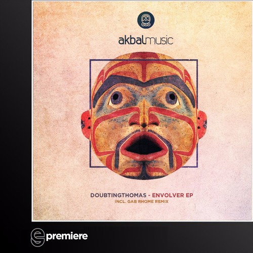 Premiere: DoubtingThomas - Envolver (Akbal Music)