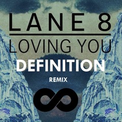 Lane 8 - Loving You Feat. Lulu James (Definition Remix)