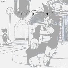 Ezro - Type Of Time [Powers Edition]