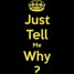 Tell Me Why