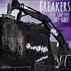 Breakers (Prod. Chop Suey)