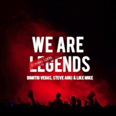 Dimitri Vegas, Like Mike & Steve Aoki - We Are Legends (Eldad Remake)