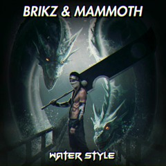 BRIKZ X MAMMOTH - WATER STYLE [FREE]