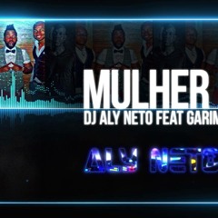 Dj Aly Neto ft. Garimpeiros  Mulher