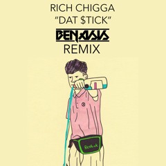 Rich Chigga - Dat $tick( Benasis Remix )