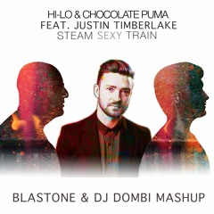 HI-LO & Chocolate Puma & Justin Timberlake - Sexy Steam Train (BlasTone & Dj Dombi Mashup) *PREVIEW*
