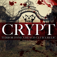 Terror Tone - Crypt (Feat. Beach Club And Relic)