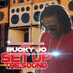BUCKY JO - SET UP THE SOUND