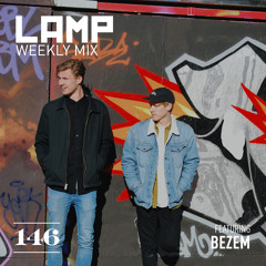 LAMP Weekly Mix #146 feat. Bezem