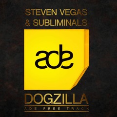 Steven Vegas & Subliminals - Dogzilla (Original Mix)