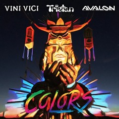 Vini Vici vs. Tristan vs. Avalon - Colors [Iboga Records] Out Now!!!