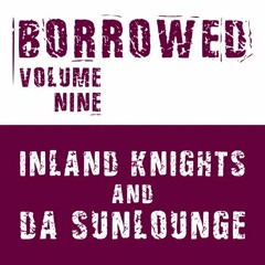 Inland Knights, Da Sunlounge - Little Bit More