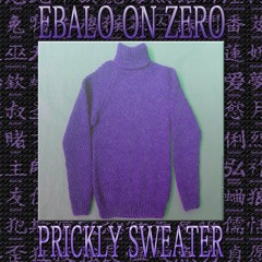 EBALO ON ZERO - PRICKLY SWEATER