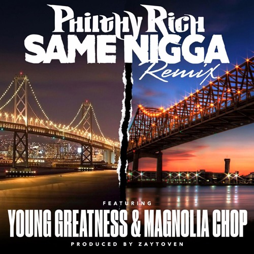 Same Nigga Remix (feat. Young Greatness & Magnolia Chop)