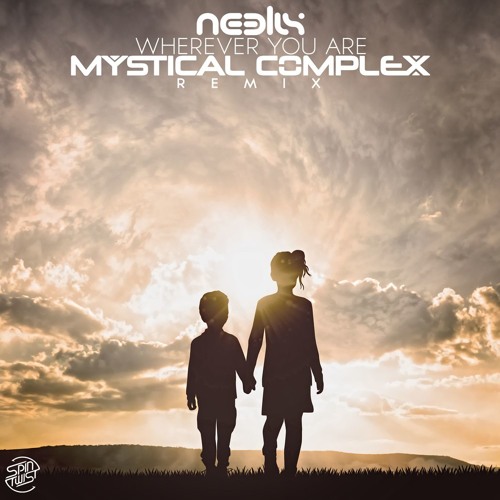 Neelix - Wherever You Are (Mystical Complex RMX)
