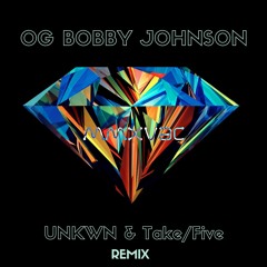Boombox Cartel & Que - OG Bobby Johnson (UNKWN & Take/Five Remix)