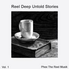 Reel Deep Untold Stories Vol. I