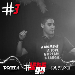 #LetsGoVamoNessa 3 @ Guga Holanda