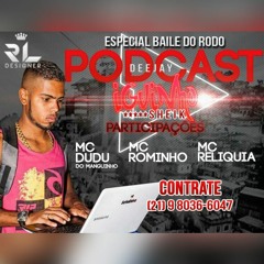 PODCAST 001 - DJ IGUINHO SHEIK ESPECIAL BAILE DO RODO