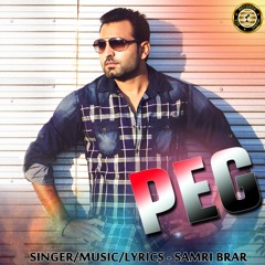 Peg - Samri Brar -New punjabi song 2016