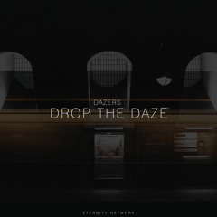 Dazers - Drop The Daze