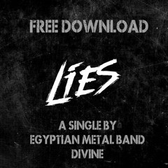 LIES   (a single by Egyptian metal band DIVINE)