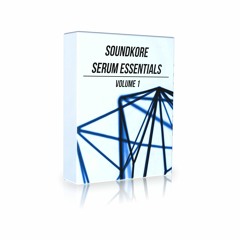 Soundkore Serum Essentials - Vol. 1 (Serum Preset Pack)