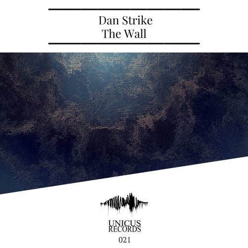 Dan Strike - The Wall (Original Mix) [FREE DOWNLOAD]