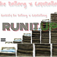 Grrizzly ike DaBang x CapoDa Bang - Run It Up