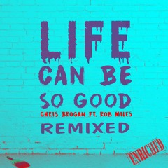 Chris Brogan Ft Rob Miles - Life Can Be So Good (Rich B & Parnix Mix) Taster