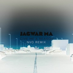 Jagwar Ma - Give Me A Reason (NVO Remix)