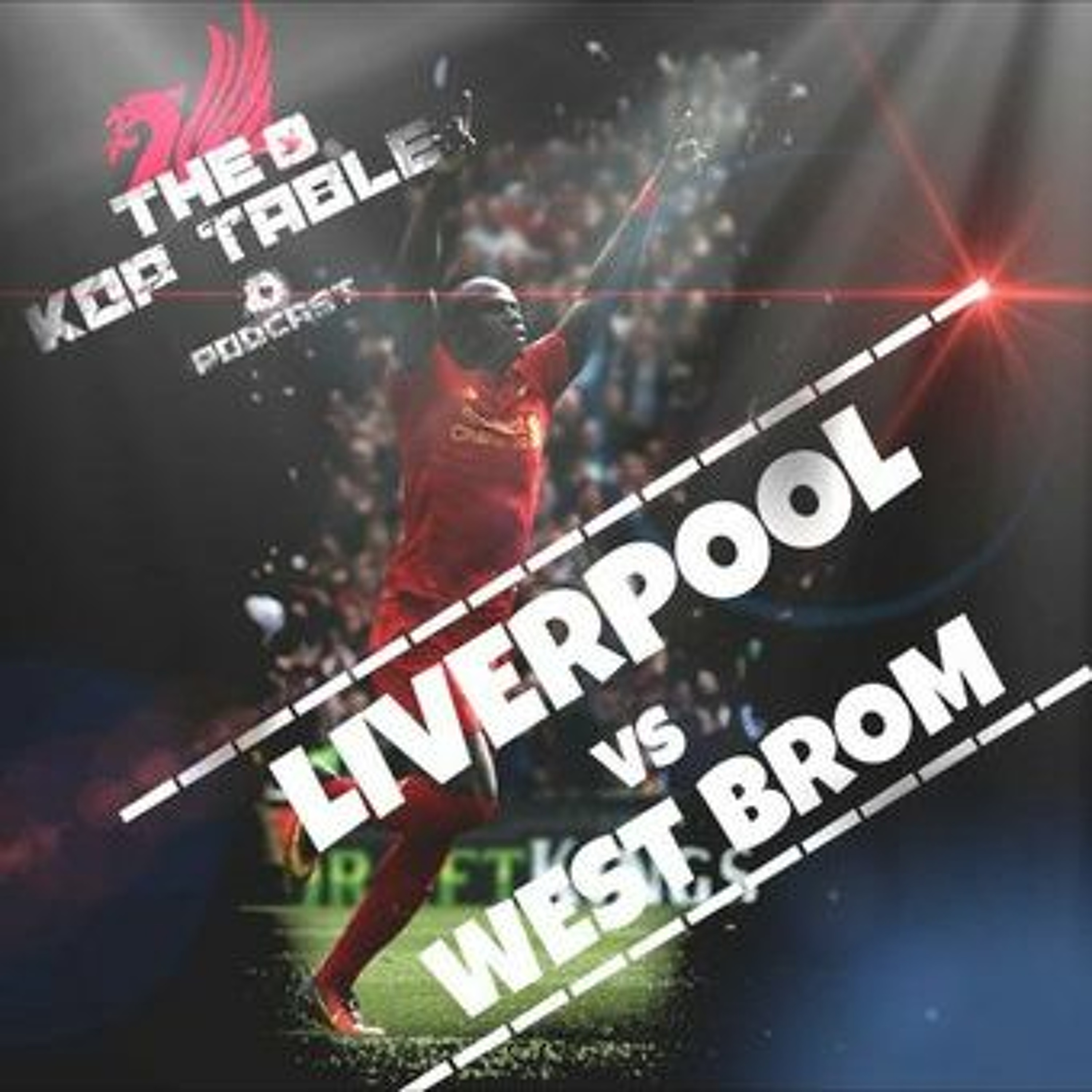 Kop Table - LFC x WBA Preview episode artwork