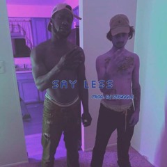 SAY LESS- TRULY BASED & PESOTRIPS