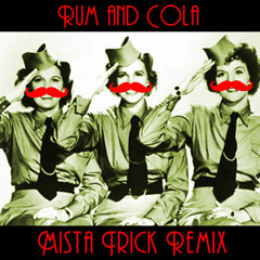 Andrews Sisters - Rum and Cola (Mista Trick Remix)